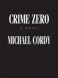 表紙画像: Crime Zero 9780061841866