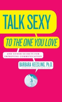 Cover image: Talk Sexy to the One You Love 9780060928025