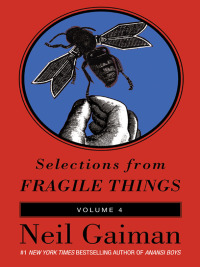 Cover image: Selections from Fragile Things, Volume Four 9780061847356