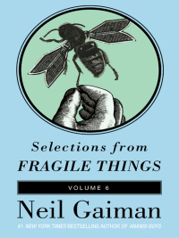 Cover image: Selections from Fragile Things, Volume Six 9780061848759