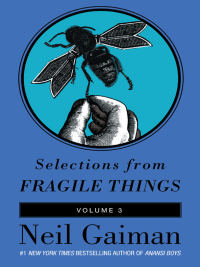 Cover image: Selections from Fragile Things, Volume Three 9780061849107