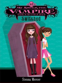 Cover image: My Sister the Vampire #1: Switched 9780060871130