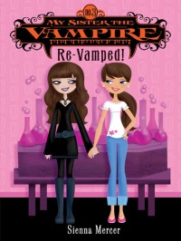Cover image: My Sister the Vampire #3: Re-Vamped! 9780060871185