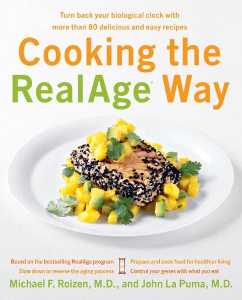 Cooking the RealAge (R) Way: Turn back your biological clock with more than 80 delicious and easy recipes - FULL INSTANT DOWNLOAD | PDF DOCX EPUB