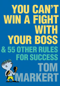 Cover image: You Can't Win a Fight with Your Boss 9780061860652