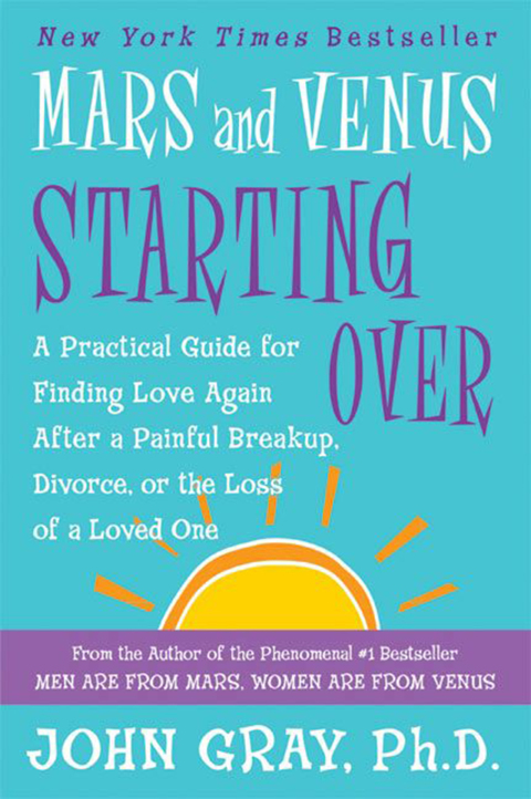 Mars and Venus Starting Over : A Practical Guide for Finding Love Again After a Painful Breakup, Divorce, or the Loss of a Loved One - FULL INSTANT DOWNLOAD | PDF DOCX EPUB