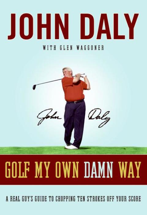 Golf My Own Damn Way: A Real Guy's Guide to Chopping Ten Strokes Off Your Score - FULL INSTANT DOWNLOAD | PDF DOCX EPUB