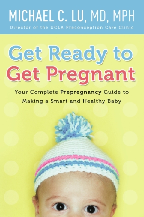 Get Ready to Get Pregnant: Your Complete Prepregnancy Guide to Making a Smart and Healthy Baby - FULL INSTANT DOWNLOAD | PDF DOCX EPUB