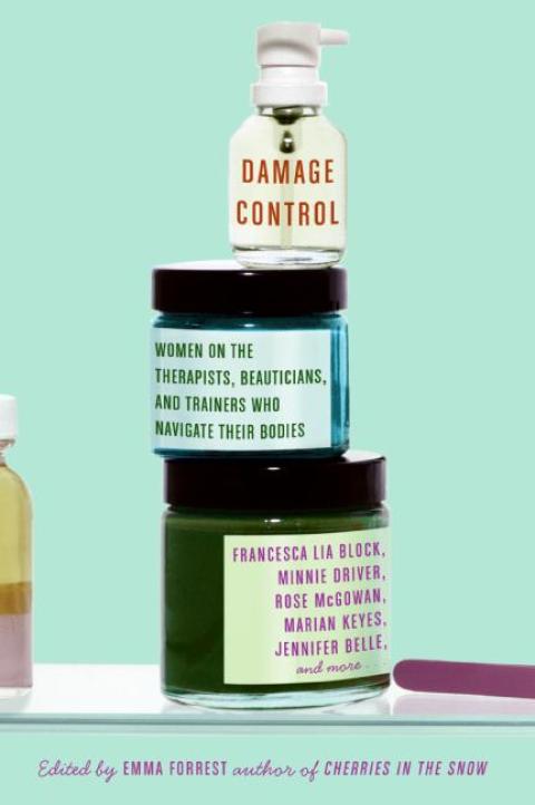 Damage Control : Women on the Therapists, Beauticians, and Trainers Who Navigate Their Bodies - FULL INSTANT DOWNLOAD | PDF DOCX EPUB