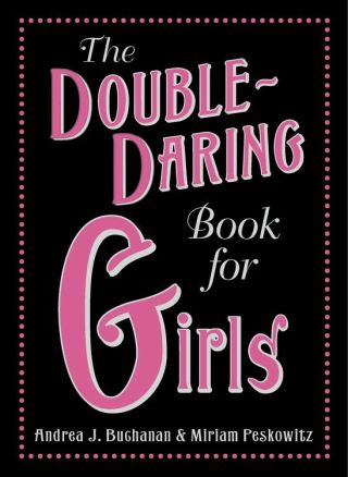 Omslagafbeelding: The Double-Daring Book for Girls 9780061748790