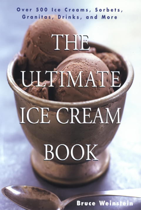 The Ultimate Ice Cream Book: Over 500 Ice Creams, Sorbets, Granitas, - FULL INSTANT DOWNLOAD | PDF DOCX EPUB