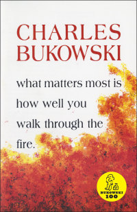 Cover image: What Matters Most Is How Well You Walk Through the Fire 9781574231052