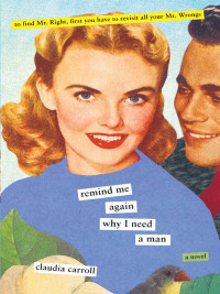 Cover image: Remind Me Again Why I Need A Man 9780061140549