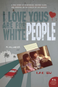 Omslagafbeelding: I Love Yous Are for White People 9780061543661