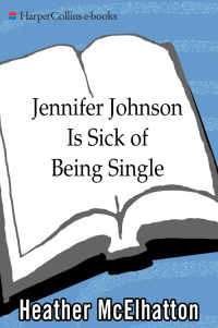 Titelbild: Jennifer Johnson Is Sick of Being Single 9780061461361