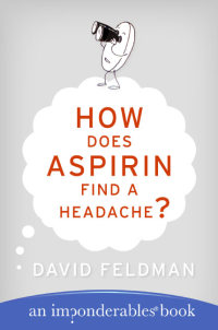 Cover image: How Does Aspirin Find a Headache? 9780060740948