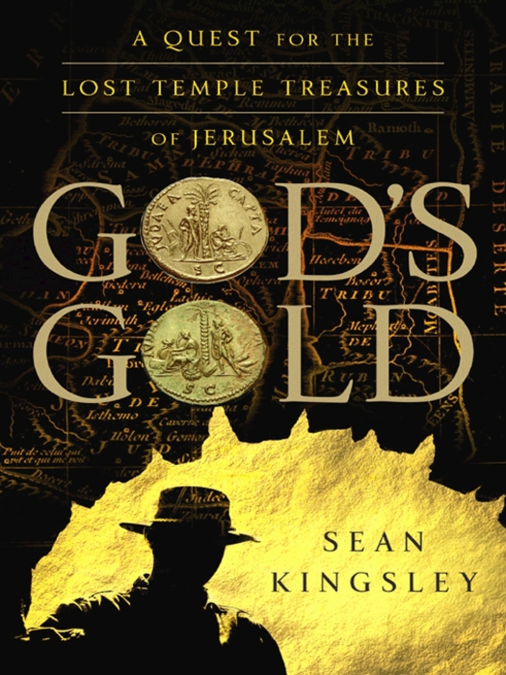 God’s Gold A Quest for the Lost Temple Treasures of Jerusalem