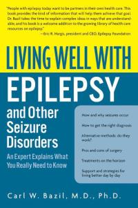 Omslagafbeelding: Living Well with Epilepsy and Other Seizure Disorders 9780060538484