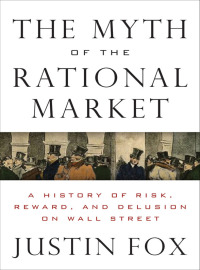 Cover image: The Myth of the Rational Market 9780060599034