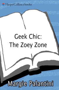 Imagen de portada: Geek Chic: The Zoey Zone 9780061139000
