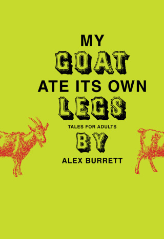 Cover image: My Goat Ate Its Own Legs 9780061719684