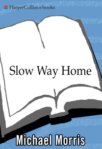 صورة الغلاف: Slow Way Home 9780060727673