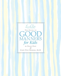 Cover image: Emily Post's The Guide to Good Manners for Kids 9780060571962