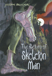 Cover image: The Return of Skeleton Man 9780060580926