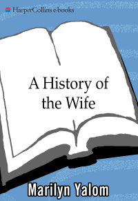 Omslagafbeelding: A History of the Wife 9780060931568
