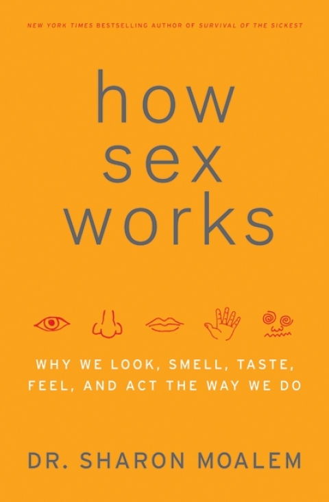 How Sex Works: Why We Look, Smell, Taste, Feel, and Act the Way We Do - FULL INSTANT DOWNLOAD | PDF DOCX EPUB