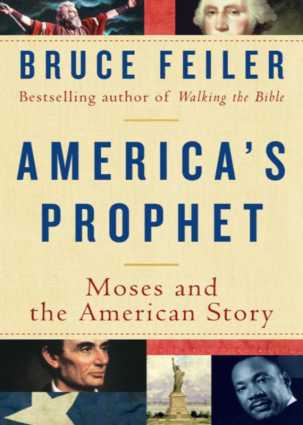 America’s Prophet How the Story of Moses Shaped America