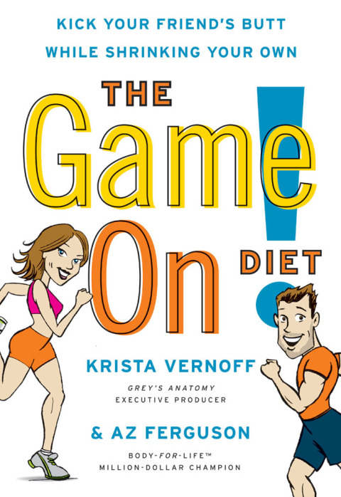 The Game On! Diet: Kick Your Friend's Butt While Shrinking Your Own - FULL INSTANT DOWNLOAD | PDF DOCX EPUB