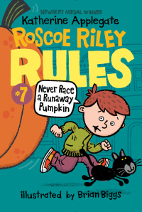Cover image: Roscoe Riley Rules #7: Never Race a Runaway Pumpkin 9780061783708