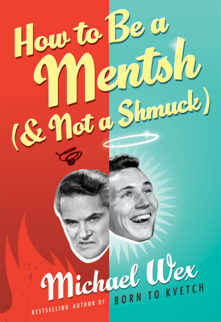 Titelbild: How to Be a Mentsh (and Not a Shmuck) 9780061771125