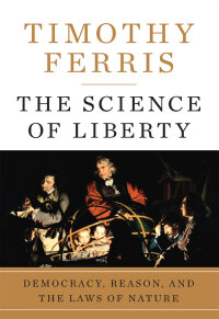 Cover image: The Science of Liberty 9780060781514