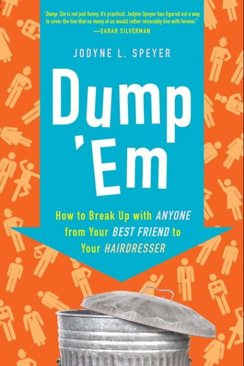 Dump 'Em: How to Break Up with Anyone from Your Best Friend to Your Hairdresser - FULL INSTANT DOWNLOAD | PDF DOCX EPUB