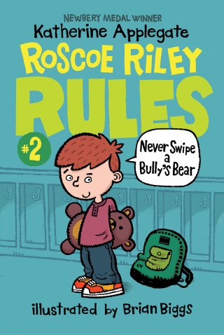 Cover image: Roscoe Riley Rules #2: Never Swipe a Bully's Bear 9780062392497
