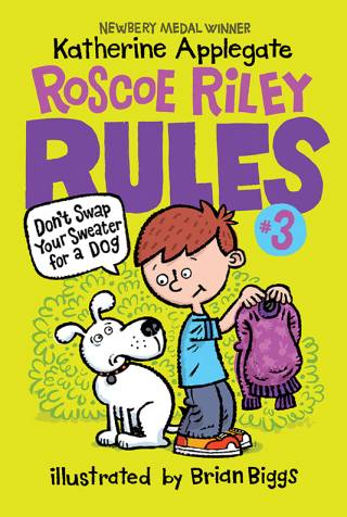 Cover image: Roscoe Riley Rules #3: Don't Swap Your Sweater for a Dog 9780062392503