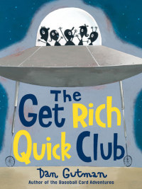 Cover image: The Get Rich Quick Club 9780060534424