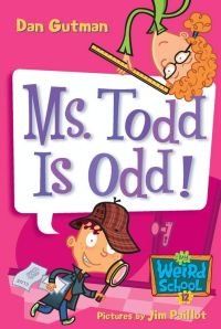 Cover image: My Weird School #12: Ms. Todd Is Odd! 9780060822316