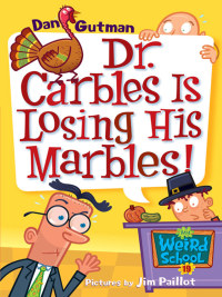 Cover image: My Weird School #19: Dr. Carbles Is Losing His Marbles! 9780061234774