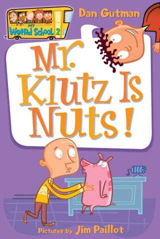Cover image: My Weird School #2: Mr. Klutz Is Nuts! 9780060507022