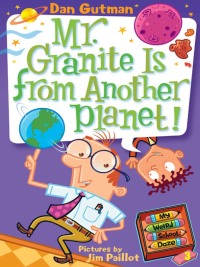 Cover image: My Weird School Daze #3: Mr. Granite Is from Another Planet! 9780061346118