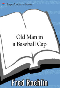 صورة الغلاف: Old Man in a Baseball Cap 9780060932275