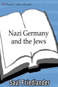 Cover image: Nazi Germany and the Jews 9780060928780