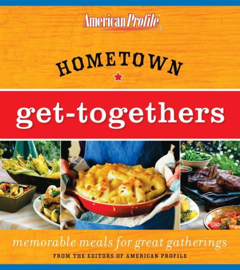 Hometown Get-Togethers: Memorable Meals for Great Gatherings - FULL INSTANT DOWNLOAD | PDF DOCX EPUB