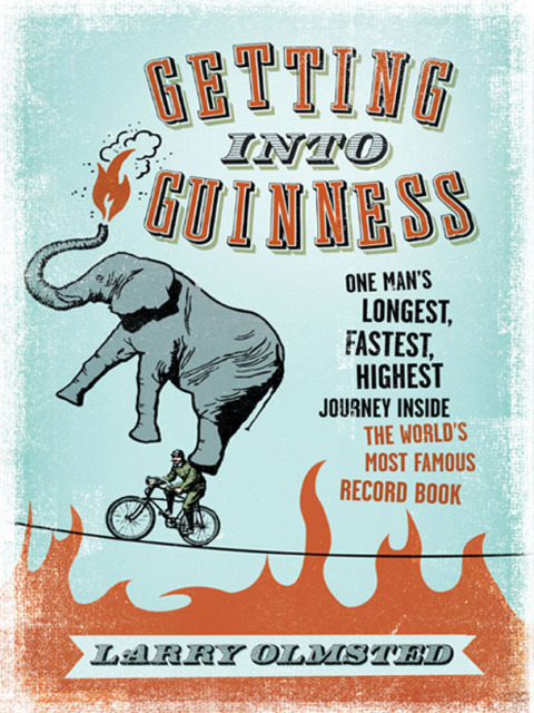 Getting into Guinness: One Man's Longest, Fastest, Highest Journey Inside the World's Most Famous Record Book - FULL INSTANT DOWNLOAD | PDF DOCX EPUB