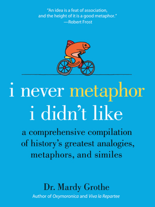 Cover image: I Never Metaphor I Didn't Like 9780061358135