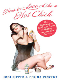 Cover image: How To Love Like a Hot Chick 9780061706448
