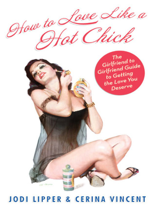 Cover image: How To Love Like a Hot Chick 9780061706448
